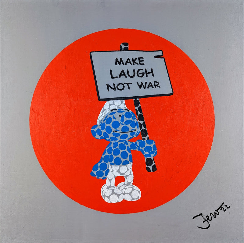 Smurf - "Make Laugh Not War"